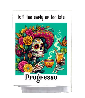 Mexican, Dish Towel, Skeleton lady with hat, Is it too early or too late