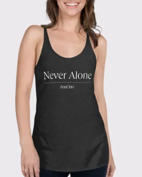 Never Alone Racerback Tank